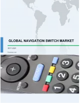 Global Navigation Switch Market 2017-2021